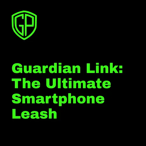 Guardian Link: The Ultimate Smartphone Leash